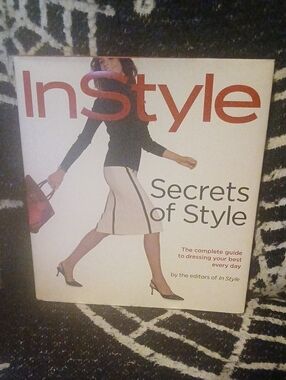 In Style Secrets of Style Book The Complete Guide To Dressing Your Best Ever Day